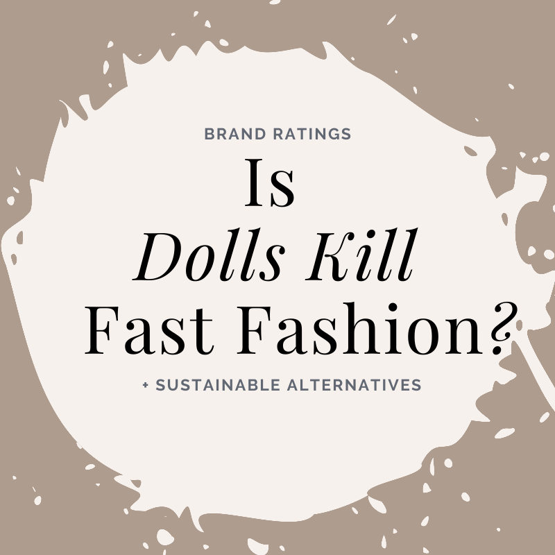 Is Dolls Kill Fast Fashion? Analysis + Alternatives