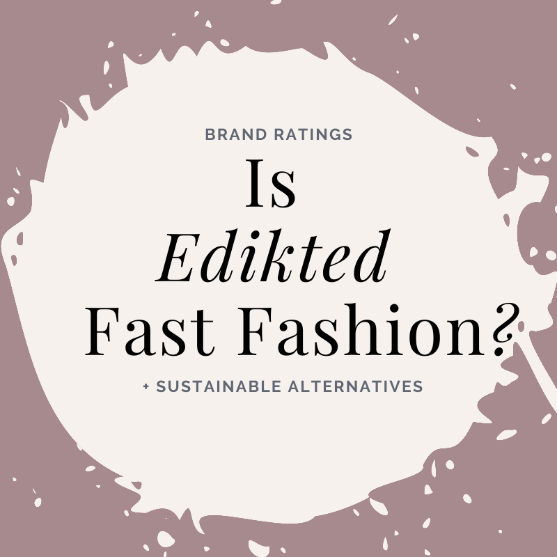 Is Edikted Fast Fashion? Brand Analysis and Alternatives