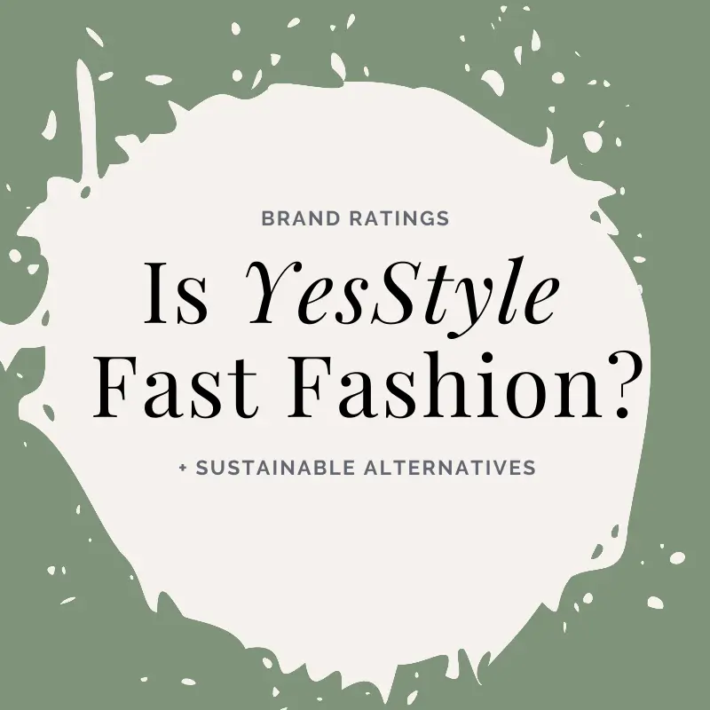 Is YesStyle Fast Fashion? Brand Analysis & Alternatives